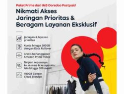 Paket Prime IM3 Ooredoo PostPaid, Penggunaan Bisa Nikmati Keuntungan Eksklusif