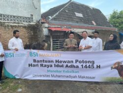 BSI Area Makassar dan Universitas Muhammadyah Sinergi Salurkan Hewan Kurban untuk Masyarakat