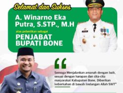 Andi Winarno Jadi Pj Bupati Bone, Andi Asman Sulaiman: Semoga Diberikan Keberkahan