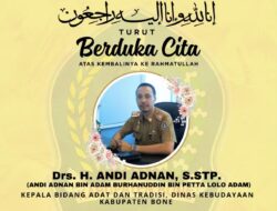 Bupati Bone Andi Asman Sulaiman Sampaikan Duka Mendalam Meninggalnya Andi Adnan